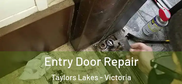 Entry Door Repair Taylors Lakes - Victoria