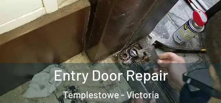 Entry Door Repair Templestowe - Victoria