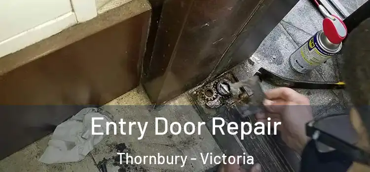 Entry Door Repair Thornbury - Victoria