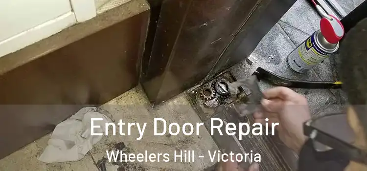 Entry Door Repair Wheelers Hill - Victoria