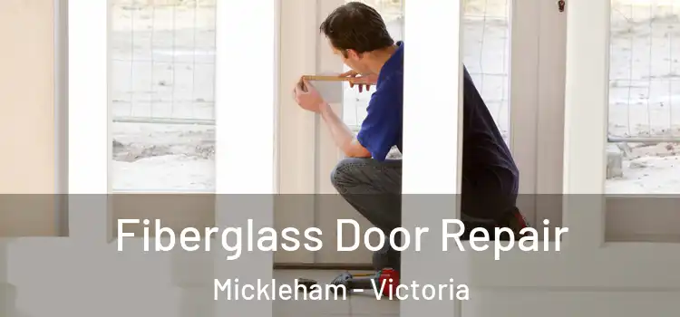 Fiberglass Door Repair Mickleham - Victoria