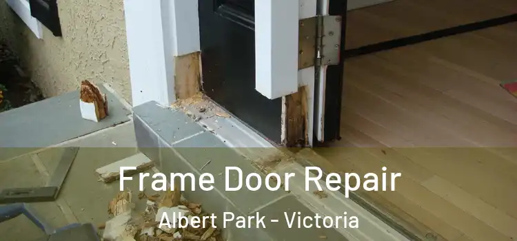 Frame Door Repair Albert Park - Victoria