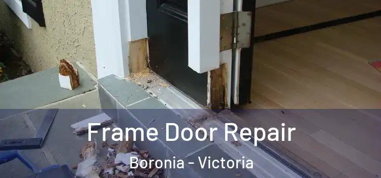 Frame Door Repair Boronia - Victoria