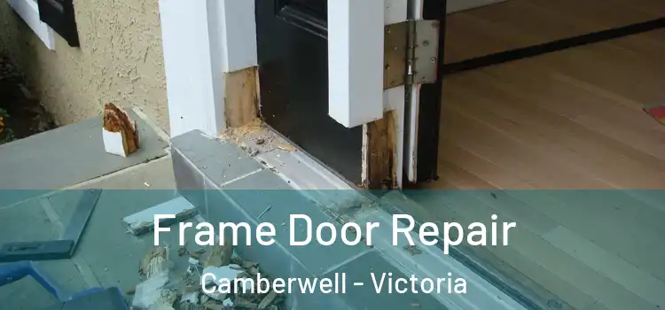 Frame Door Repair Camberwell - Victoria