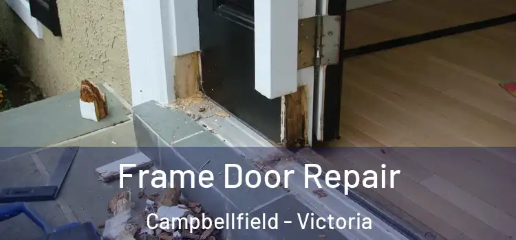 Frame Door Repair Campbellfield - Victoria