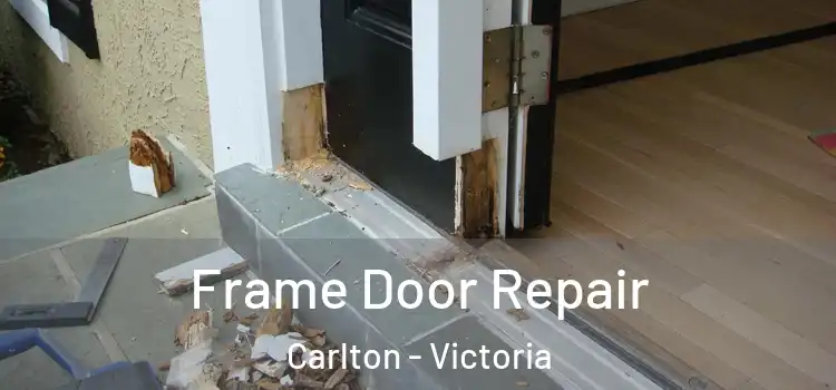 Frame Door Repair Carlton - Victoria