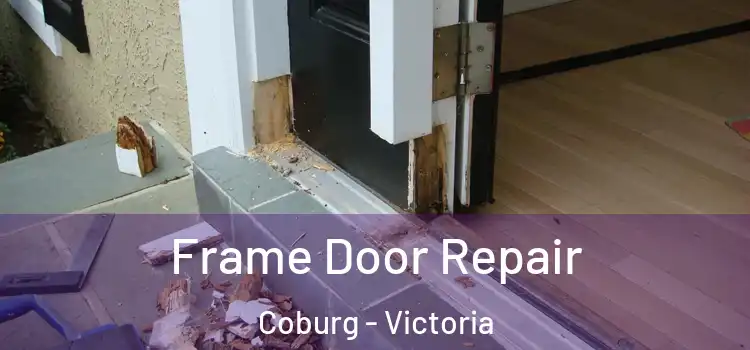 Frame Door Repair Coburg - Victoria