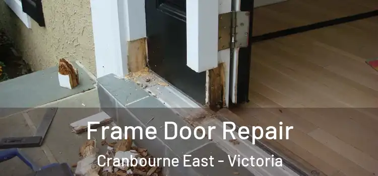 Frame Door Repair Cranbourne East - Victoria