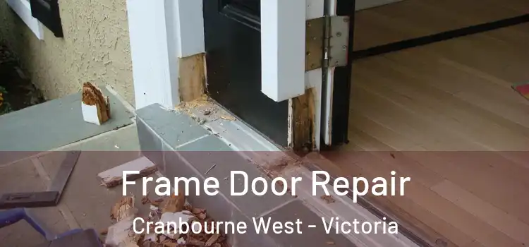 Frame Door Repair Cranbourne West - Victoria