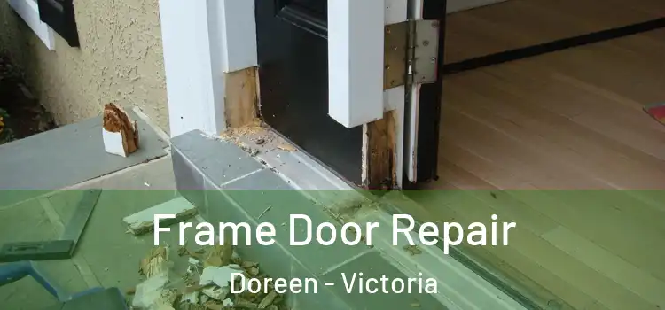 Frame Door Repair Doreen - Victoria