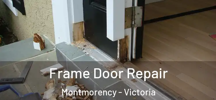 Frame Door Repair Montmorency - Victoria