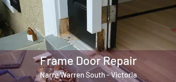 Frame Door Repair Narre Warren South - Victoria