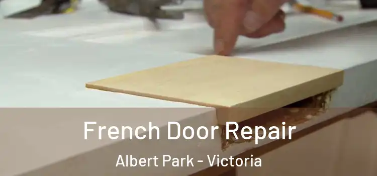 French Door Repair Albert Park - Victoria