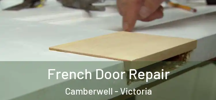 French Door Repair Camberwell - Victoria