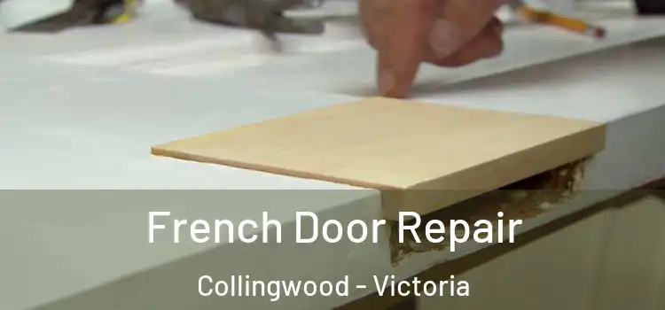 French Door Repair Collingwood - Victoria