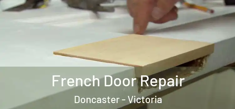 French Door Repair Doncaster - Victoria