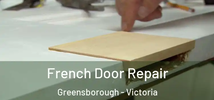 French Door Repair Greensborough - Victoria