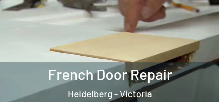 French Door Repair Heidelberg - Victoria