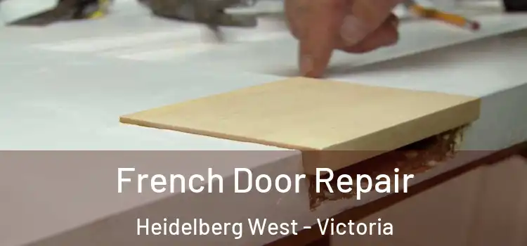 French Door Repair Heidelberg West - Victoria