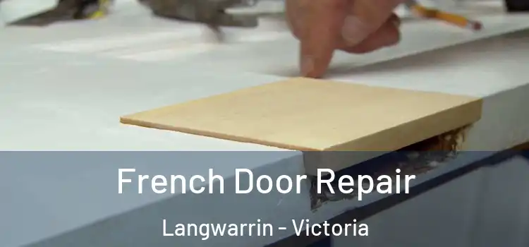 French Door Repair Langwarrin - Victoria