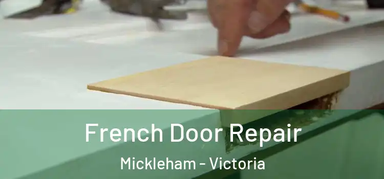 French Door Repair Mickleham - Victoria