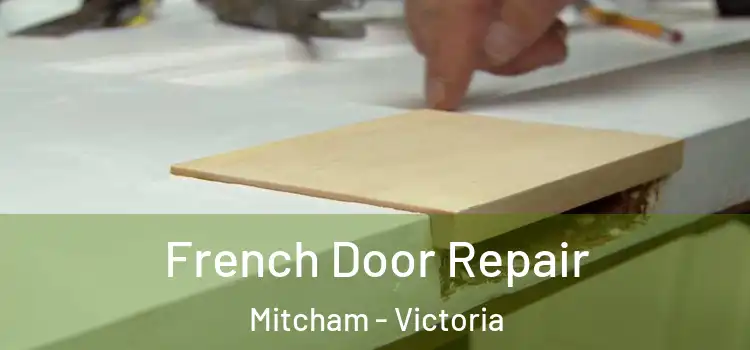 French Door Repair Mitcham - Victoria