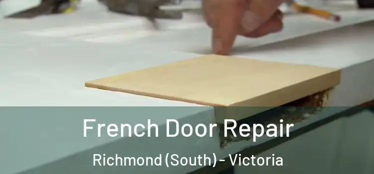 French Door Repair Richmond (South) - Victoria