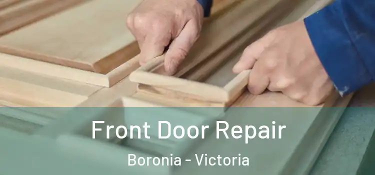 Front Door Repair Boronia - Victoria