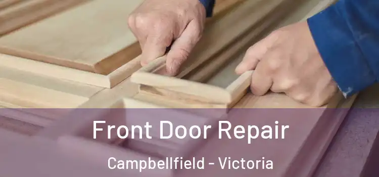 Front Door Repair Campbellfield - Victoria