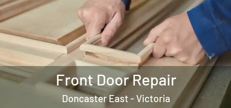 Front Door Repair Doncaster East - Victoria