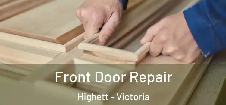 Front Door Repair Highett - Victoria