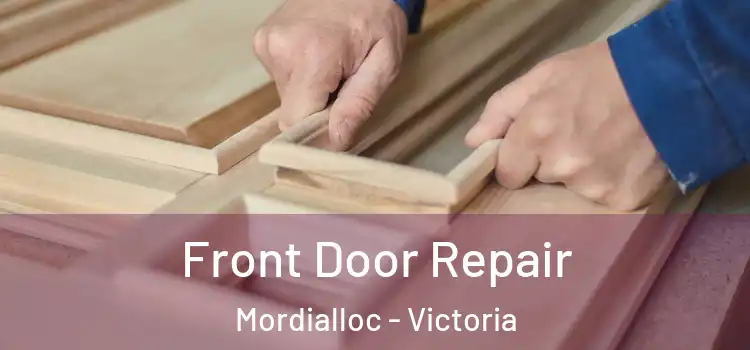 Front Door Repair Mordialloc - Victoria