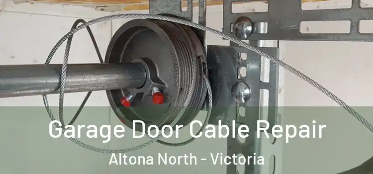 Garage Door Cable Repair Altona North - Victoria