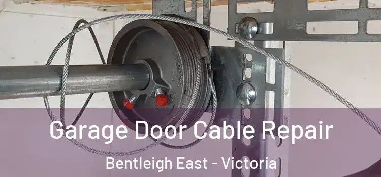 Garage Door Cable Repair Bentleigh East - Victoria