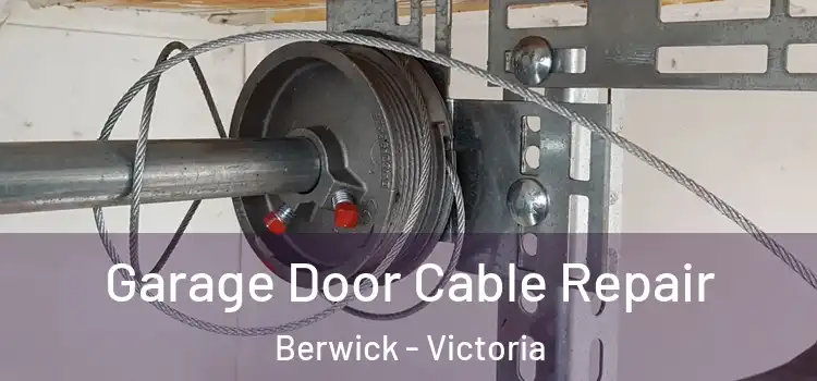 Garage Door Cable Repair Berwick - Victoria