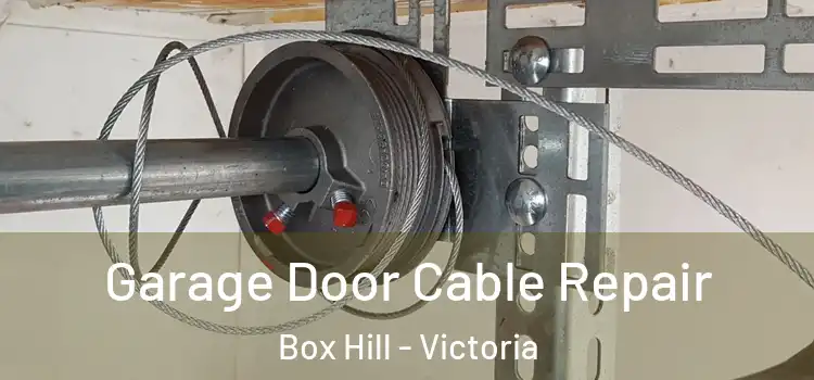 Garage Door Cable Repair Box Hill - Victoria