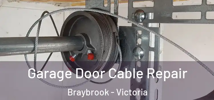 Garage Door Cable Repair Braybrook - Victoria