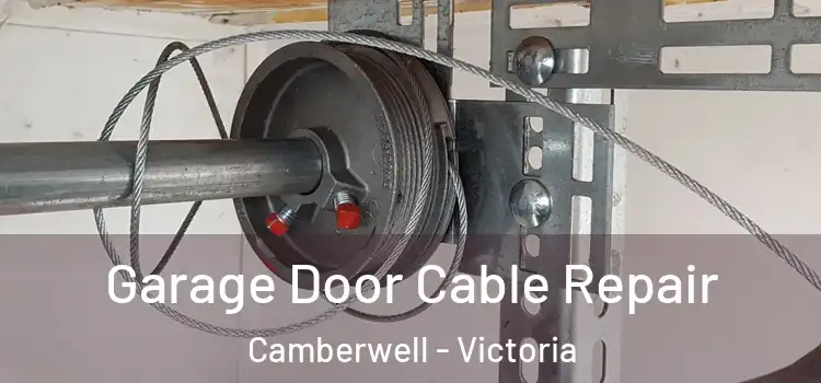 Garage Door Cable Repair Camberwell - Victoria