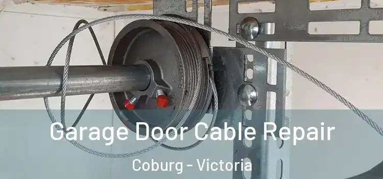 Garage Door Cable Repair Coburg - Victoria