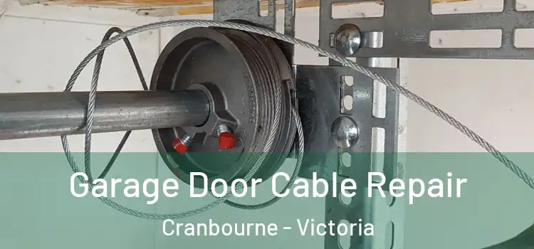 Garage Door Cable Repair Cranbourne - Victoria