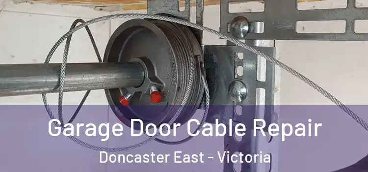 Garage Door Cable Repair Doncaster East - Victoria