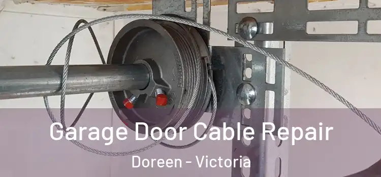 Garage Door Cable Repair Doreen - Victoria