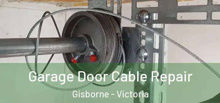 Garage Door Cable Repair Gisborne - Victoria