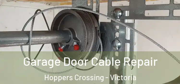 Garage Door Cable Repair Hoppers Crossing - Victoria