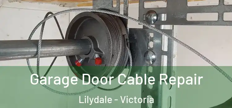 Garage Door Cable Repair Lilydale - Victoria