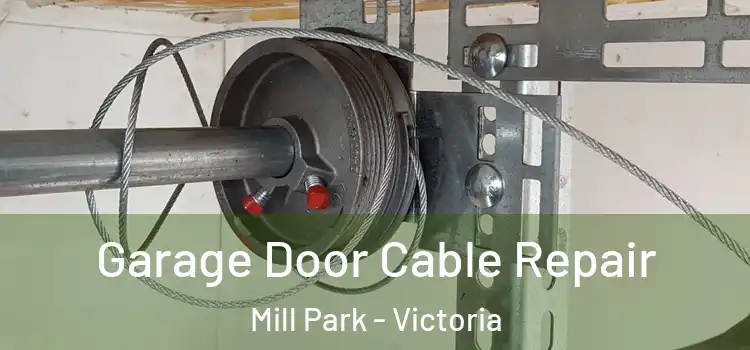 Garage Door Cable Repair Mill Park - Victoria