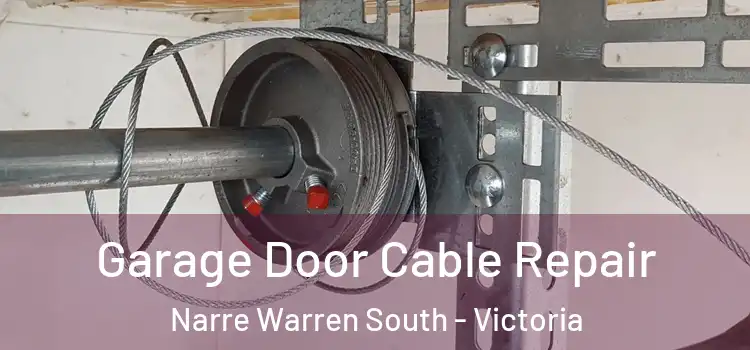 Garage Door Cable Repair Narre Warren South - Victoria