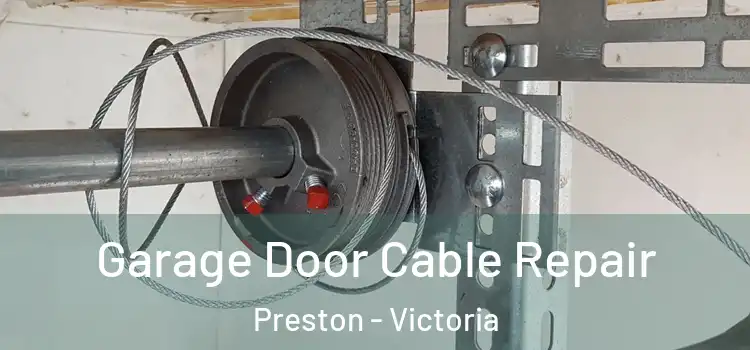 Garage Door Cable Repair Preston - Victoria