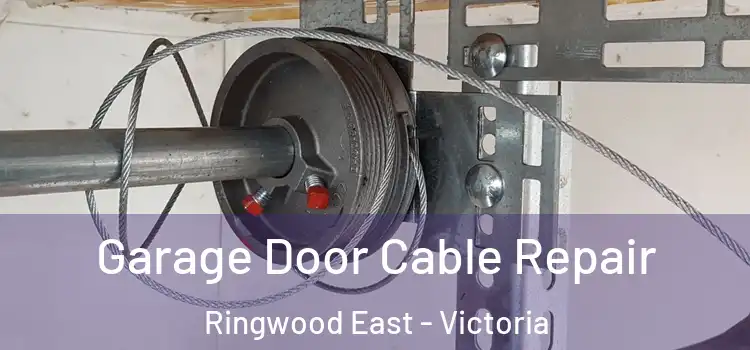 Garage Door Cable Repair Ringwood East - Victoria