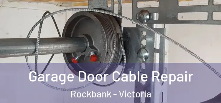 Garage Door Cable Repair Rockbank - Victoria